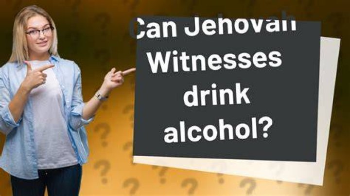 Can Jehovah's Witnesses drink alcohol?