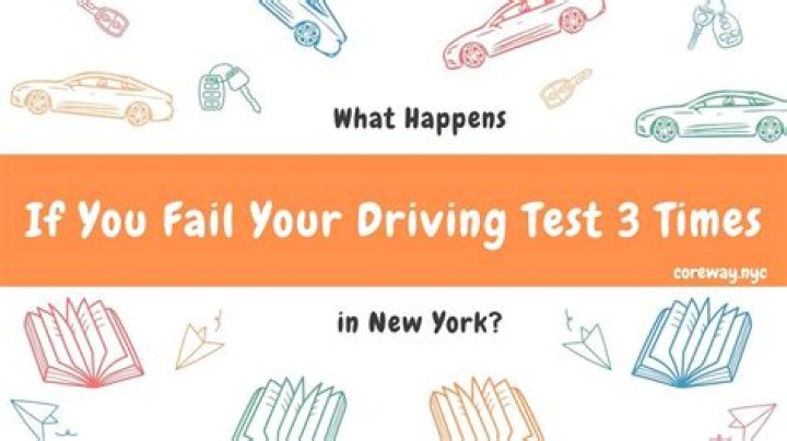 What happens if you fail your driving test 3 times?